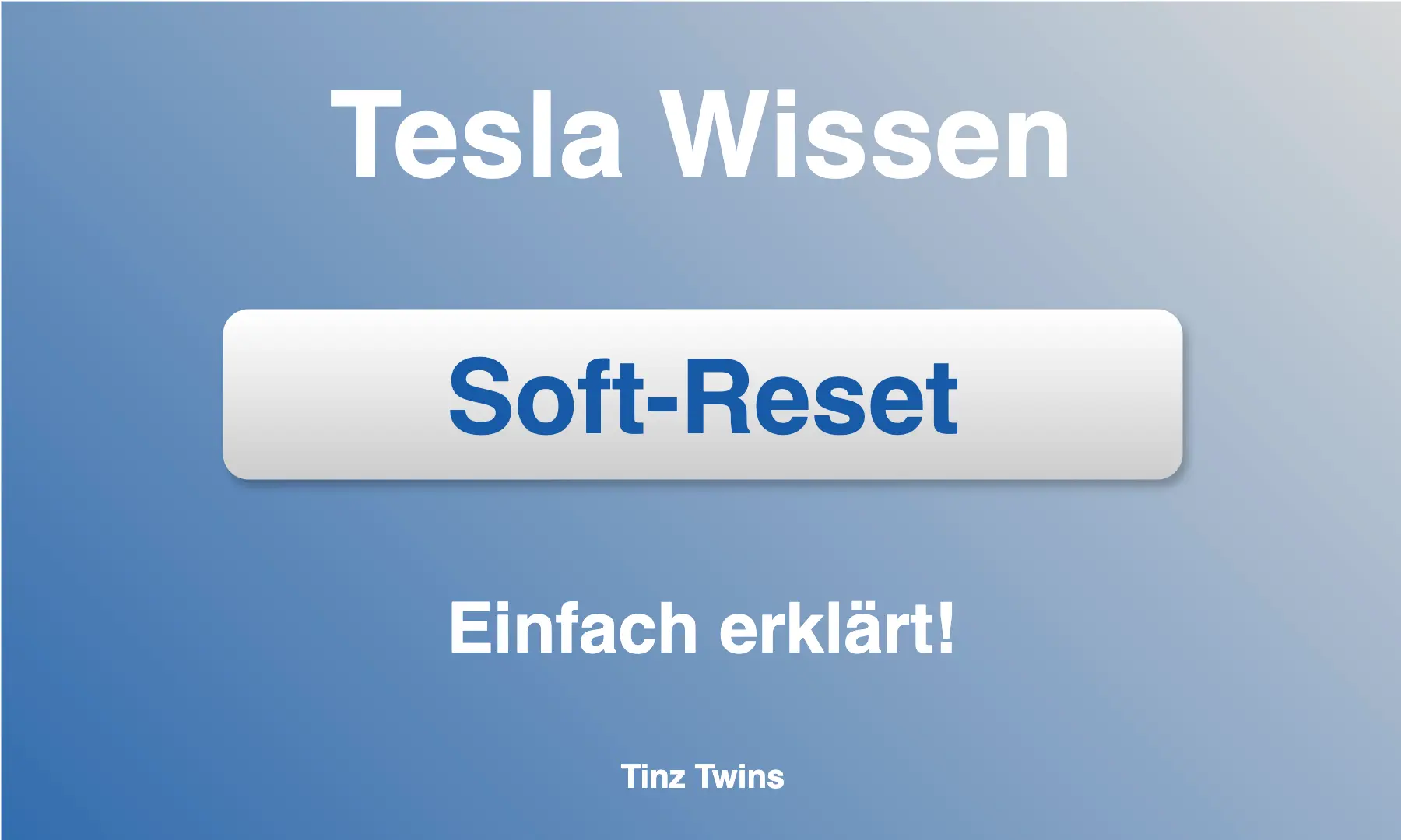 Tesla Soft-Reset