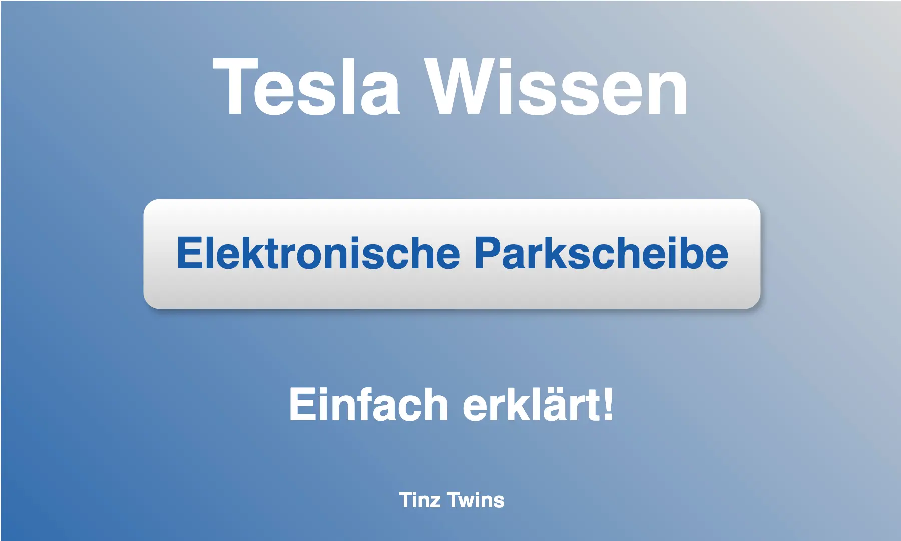 Elektronische Parkscheibe für Tesla-Fahrer